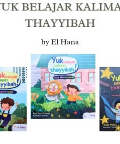 Buku Islam Anak – Seri Yuk Belajar Kalimat Thayyibah 1-2-3 (3 Buku)