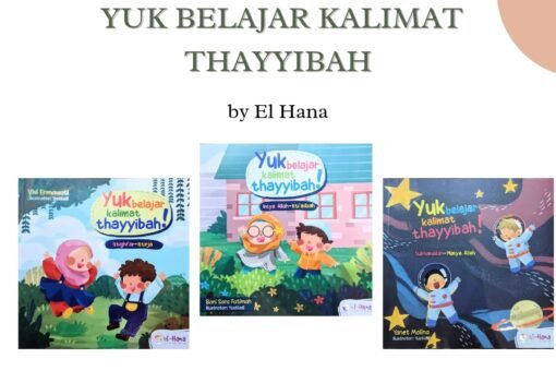 Buku Islam Anak – Seri Yuk Belajar Kalimat Thayyibah 1-2-3 (3 Buku)