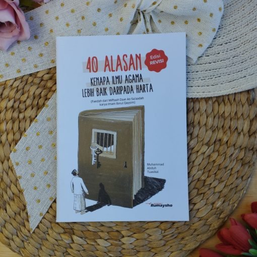 40 Alasan Kenapa Ilmu Agama Lebih Baik Daripada Harta by RUMAYSHO - Gambar 7