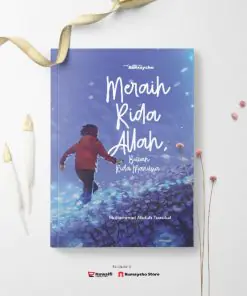 Meraih Ridha Allah Bukan Ridha Manusia by RUMAYSHO