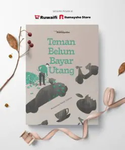 Teman Belum Bayar Hutang by RUMAYSHO